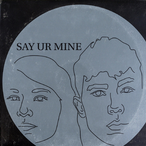 Say Ur Mine