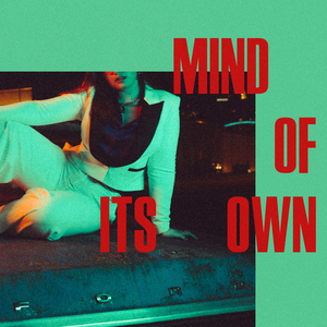 Mind Of Its Own