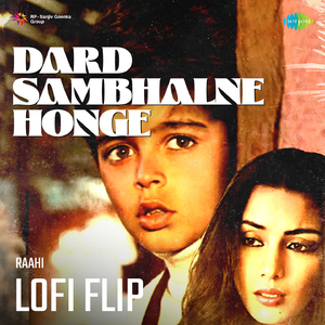 Dard Sambhalne Honge Lofi Flip