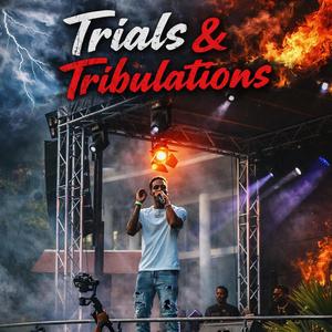 Trials and Tribulations