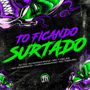 Tô Ficando Surtado