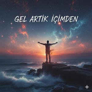 Gel Artık İçimden