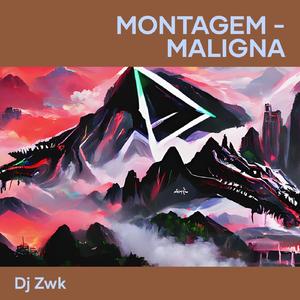 Montagem - Maligna