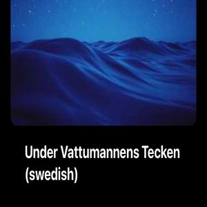Under Vattumannens Tecken (swedish)