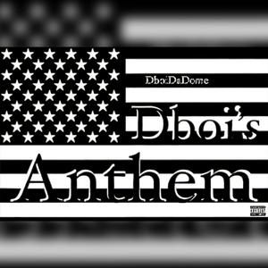 Dboi's Anthem