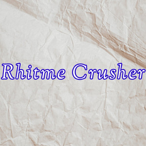 Rhitme Crusher