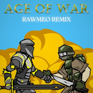 Age of War (Glorious Morning) [Rawmeo Remix]