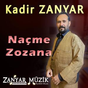 Kadir ZANYAR - Naçme Zozana