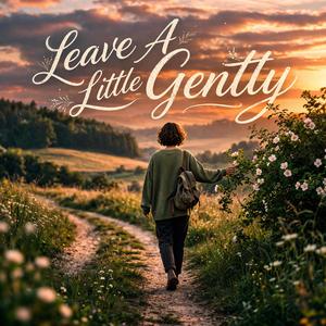 Leave A Little Gently (EP-II)