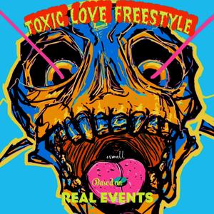 Toxic L0v3 freestyle