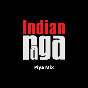 Piya Mix - Khamaj - Bhimpalas - Darbari