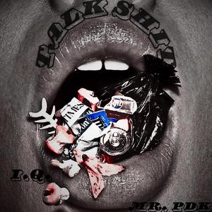 Talk Shit (feat. MR.PDK)