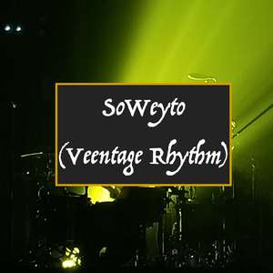 Soweyto (Veentage Rhythm)