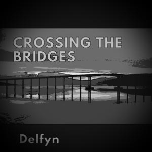 Crossing The Bridges