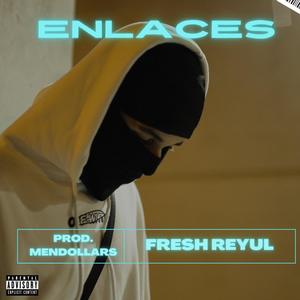 Enlaces (feat. Mendollars)