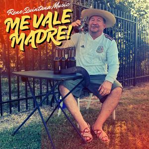 Me vale madre