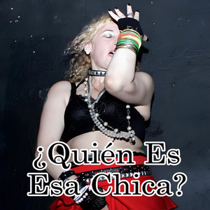 ¿Quién Es Esa Chica?