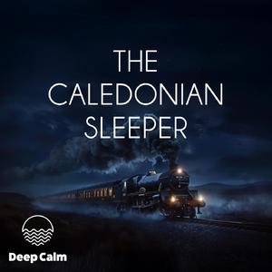 Caledonian Sleeper (Sleep Story)