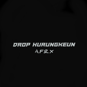 DROP HURUNGKEUN (Remastered 2025)