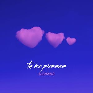 Tu me piensas