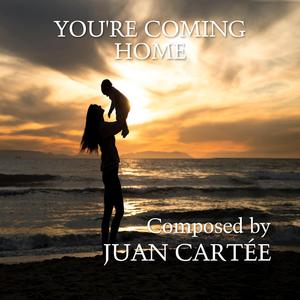 YOU'RE COMING HOME
