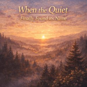 When the Quiet Finally Found its Name