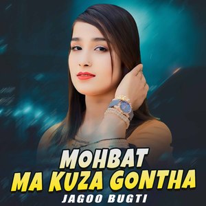 Mohbat Ma Kuza Gontha