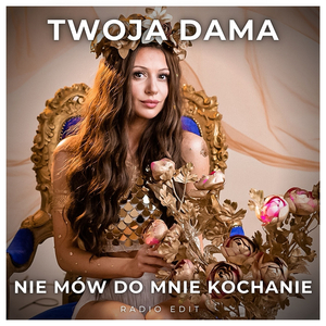 Nie mów do mnie kochanie (Radio Edit)