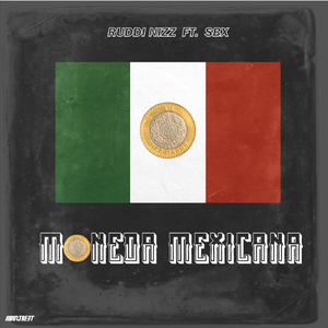 Moneda Mexicana (feat. SBX)