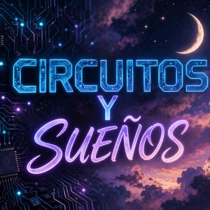 circuitos y suenos
