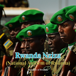 Rwanda Nziza (National Anthem of Rwanda)