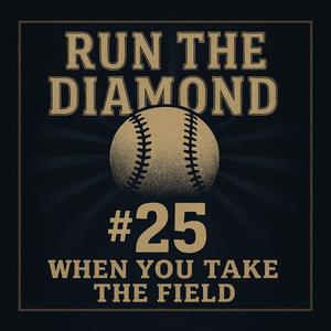 #25 - When You Take The Field