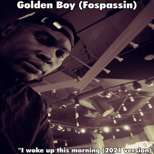 I Woke up This Morning (2021 Version)