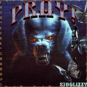 PRAY! (feat. 870glizzy)