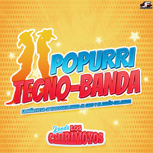 Popurri Tecno-Banda: La Niña Fresa/Si Tu Boquita Fuera/Al Gato y al Ratón/Eva Maria