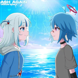 ash again (TAIKONドラムRemix)