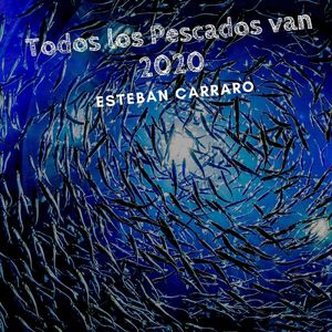Todos Los Pescados Van 2020