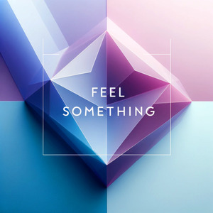 Feel Something