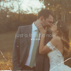 Just a Little Bit Now