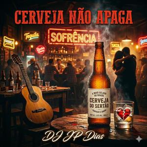 Nem Cerveja Não Apaga