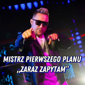 Zaraz zapytam