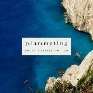 Plummeting (w/Focus)