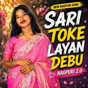 Sari Toke Layan Debu Nagpuri 2.0