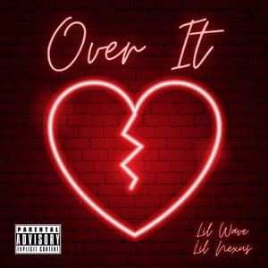 Over It (feat. Lil Nexus)