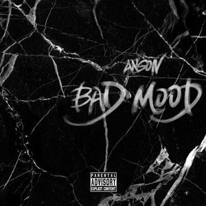 BAD MOOD