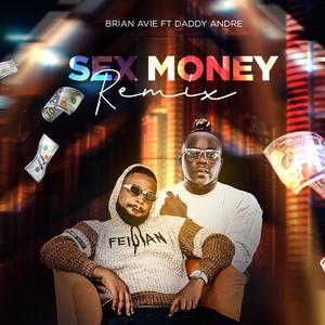 Sex Money (feat. Daddy Andre) (Remix)