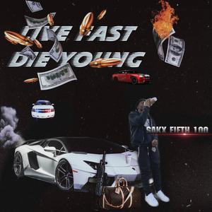 Live Fast Die Young