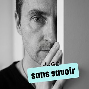 Jugé sans savoir