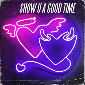 Show u a good time