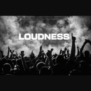 Loudness